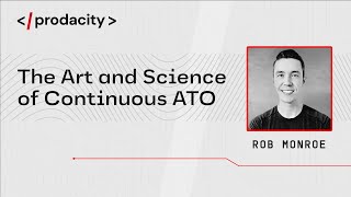 Prodacity: The Art and Science of Continuous ATO