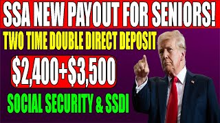 SSA New Payout for Seniors: Double Direct Deposit $2,400 + $3,500 for Social Security \u0026 SSDI (2025)