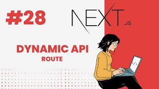 NEXT.JS TUTORIAL #28 DYNAMIC API ROUTE IN NEXT.JS #nextjs #nextjs13 #datahacks