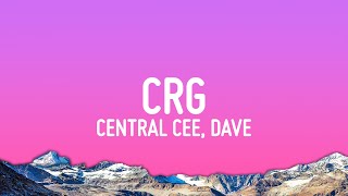 Central Cee, Dave - CRG (Lyrics)