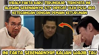 VIRAL‼️Fakta baru terungkap, ternyata ini alasan sebenarnya STY didepak PSSI, kalian wajib tau😱🔥