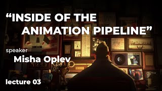 "INSIDE OF THE ANIMATION PIPELINE" - Lecture 03 - Valhalla For Artists Camp