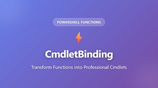 PowerShell CmdletBinding Tutorial - Advanced Functions Explained for Beginners