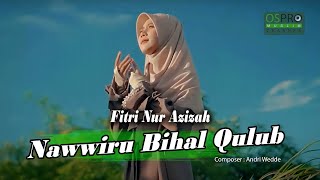 Nawwiru Bihal Qulub - Fitri Nur Azizah (Official Music Video)