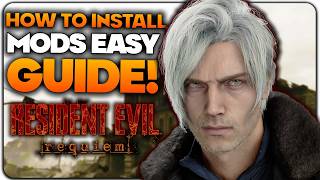 How To Install Mods For Resident Evil Requiem EASY GUIDE! - RE9 Mod Installation