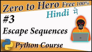 Escape Sequences in Python & Creating/Declaring Variables|| Python Free tutorial #3 || Death Code
