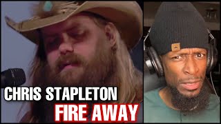 BRUH!! Chris Stapleton - Fire Away | Reaction