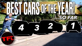 You'll Be Surprised By The 4 BEST Cars of The Year...So Far! (Hint — One Is Not a Car!)