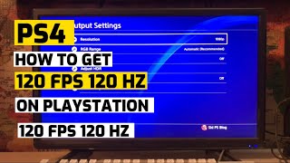 120 FPS On PS4 How to Get 120 HZ On PlayStation 4 2025