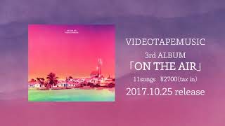 VIDEOTAPEMUSIC / ON THE AIR - Trailer