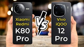 Vivo iQOO 12 Pro vs Redmi K80 Pro 🔥 Full Specs Comparison