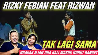 Rizky Febian Ft Rizwan TAK LAGI SAMA - NGAKAK BERJAMAAH, BISA-BISANYA NJAN NYERAH SEBELUM TAMPIL