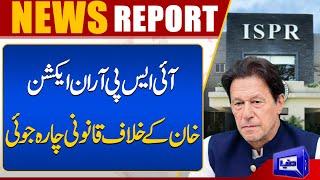 ISPR In Action!! Imran Khan Ke Khilaaf Qanooni Charah Joi | Dunya News