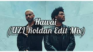 Maluma Ft. The Weekend - Hawái (UZL Roldan Edit Mix) *Lyrics & Sub Español*