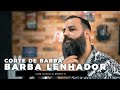 Passo a Passo Corte de Barba Lenhador | Cortes de Barba by Danillo Moretti