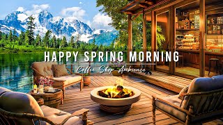 Happy Spring Morning & Smooth Jazz Instrumental Music at Cozy Porch Ambience for Study, Work, Focus