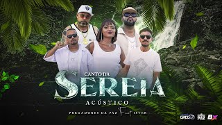 Pregadores da Paz - Canto da Sereia (Acústico) ft. Ister (Official Music Video)