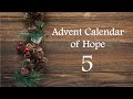 Advent Calendar of Hope - Day 5: Finding Hope