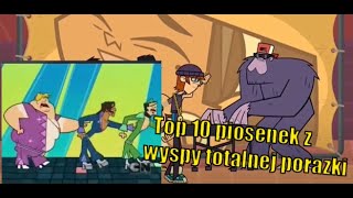 Moje top 10 piosenek z wyspy totalnej porażki w trasie