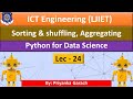 Lec_24_Sorting & shuffling, Aggregating | Python for Data Science | ICT Engineering