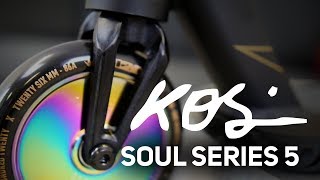 KOS SOUL | Series Five