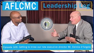 AFLCMC Leadership Log Episode 106: Getting to know our new executive director Mr. Dennis D'Angelo