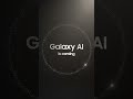 galaxy ai is coming