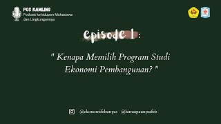 PODCAST: Kenapa Memilih Program Studi Ekonomi Pembangunan?