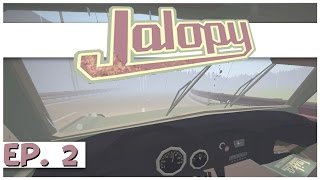 Jalopy - Ep. 2 - Rainy Day Blues! - Let's Play Jalopy Gameplay