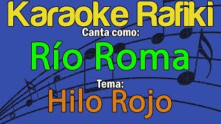 Río Roma - Hilo Rojo Karaoke Demo