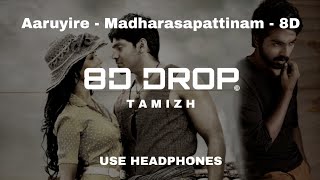 Aaruyire  8D - Madharasapattinam - G.V.Prakash kumar (8D DROP TAMIZH)