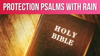 Protection Psalms for sleep: Psalm 46, 91, 35, 59 (Powerful Psalms with rain)(Audio Bible)