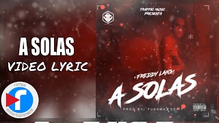 A solas - Freddy Lans (Video Lyric) | Reggaeton 2017