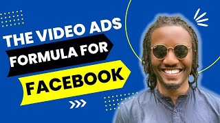 The Secret Formula Which Gets Your Facebook Video Ads To Convert
