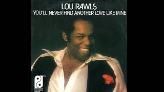 Lou Rawls ~ You'll Never Find Another Love Like Mine 1976 Extended Meow Mix