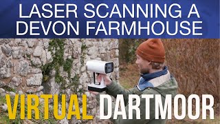 Virtual Dartmoor: Laser Scanning a Devon Farmhouse | Time Team
