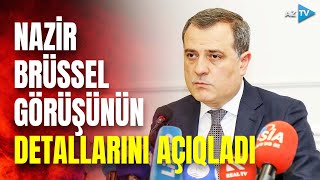 Liderlərin Brüssel görüşündə nələr müzakirə olunacaq? - Ceyhun Bayramov detalları açıqladı