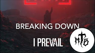 I Prevail - Breaking Down