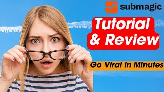 Submagic Tutorial and Review: The Secret to Creating Viral Captions in Minute-  Full Guide