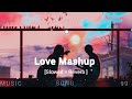 Nonstop 😍- lofi mashup- songs( slowed+reverb) love Mashup