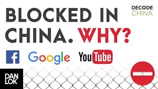 Why Are Google Facebook And Youtube Blocked In China - Decode China