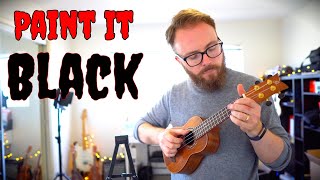 Paint It Black - Rolling Stones (Ukulele Tutorial)