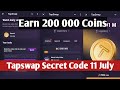 11 July Tapswap Cinema Secret Code | Tapswap Code Earn 200 000 Coins Daily