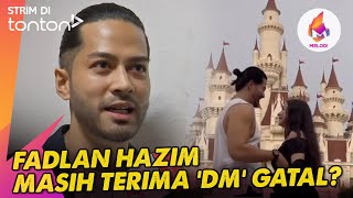 [CLIP] Melodi (17 Mar 2024): Fadlan Hazim Masih Terima 'DM' Gatal? | Tonton