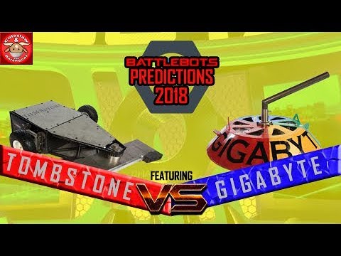 Battlebots Predictions 2018 4 Feat Tombstone Vs Gigabyte Youtube