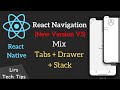 React Native #21: React Navigation(New Version) Mix Tabs + Drawer + Stack