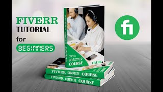 FIVERR FREELANCING COURSE FOR COMPLETE BEGINNERS| How to Set-up Fiverr Seller account professionally