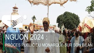 🚨 [ LIVE ] NGUON 2024 : PROCES PUBLIC DU MONARQUE SUR SON BILAN