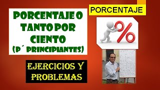 PORCENTAJE O TANTO POR CIENTO 🔴 SUPER FACIL PARA PRINCIPIANTES ✔️ EJERCICIOS PROBLEMAS 👍 #MATEMATICA