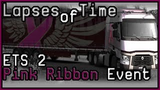 [Lapses of Time] ETS2 - Pink My Truck Event